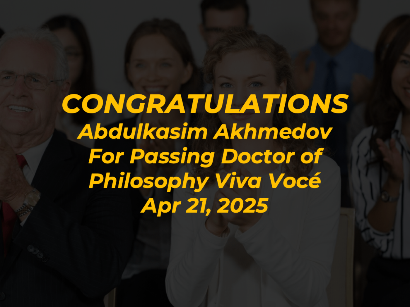 Congratulations Mr Abdulkasim Akhmedov for passing PhD VIVA VOCÉ